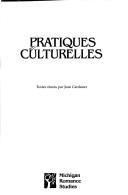 Cover of: Pratiques Culturelles Textes Reunis (Michigan Romance Studies)