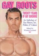 Cover of: Gay Roots: 20 Years of Gay Sunshine  by John Rechy, Jack Fritscher