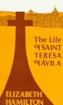 Cover of: The Life of Saint Teresa of Avila by Elizabeth Hamilton