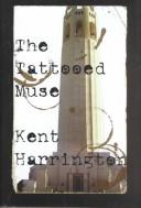 Cover of: The Tattooed Muse by Kent Harrington