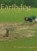 Cover of: Earthdog ins and outs | Jo Ann Frier-Murza