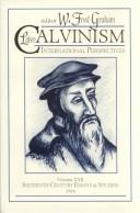 Later Calvinism International Perspectives (Sixteenth Century Essays and Studies)