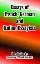 Cover of: Essays Of French German And Italian Essayists by Chauncey C. Starkweather, Chauncey C. Starkweather