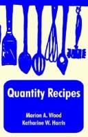 Cover of: Quantity Recipes by Marion, A. Wood, Katharine, W. Harris