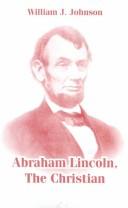 Cover of: Abraham Lincoln, The Christian