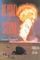 Cover of: Beyond the storm by edited by Phyllis Bennis and Michel Moushabeck ; foreword by Edward W. Said ; introduction by Eqbal Ahmad.