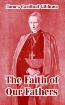 Cover of: The Faith Of Our Fathers by Gibbons, James Cardinal