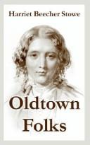 Cover of: Oldtown Folks by Harriet Beecher Stowe