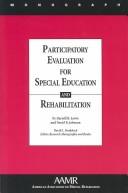 Cover of: Participatory Evaluation Strategy for Special Education and Rehabilitation (Monographs of the American Association on Mental Retardation) by Darrell R. Lewis, David R. Johnson, David L. Braddock
