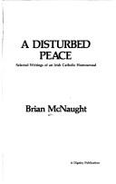 Cover of: A disturbed peace: selected writings of an Irish Catholic homosexual