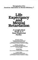 Cover of: Life Expectancy and Mental Retardation : A Longitudinal Study (Monographs of the American Association on Mental Retardation)