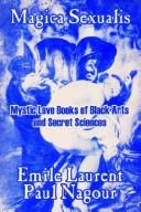 Cover of: Magica Sexualis: Mystic Love Books of Black Arts and Secret Sciences