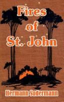 Cover of: Fires of St. John by Hermann Sudermann