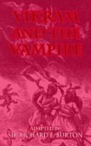 Cover of: Vikram and the Vampire by Richard Francis Burton, Ernest Henry Griset, Isabel Lady Burton, Ernest Griset, Richard Francis Burton