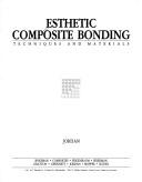Cover of: Esthetic composite bonding: techniques and materials