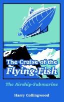 Cover of: The Cruise of the Flying-fish by Harry Collingwood