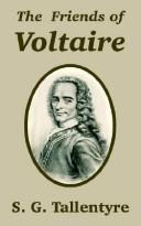 Cover of: The Friends of Voltaire by S. G. Tallentyre