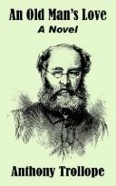 Cover of: An Old Man's Love by Anthony Trollope