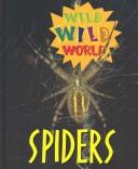 Cover of: Wild Wild World - Spiders (Wild Wild World)