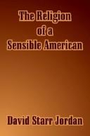 Cover of: The Religion of a Sensible American