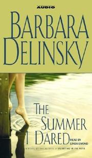 Cover of: The Summer I Dared (Delinsky, Barbara (Spoken Word))