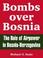 Cover of: Bombs Over Bosnia
