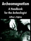 Cover of: Archeomagnetism: A Handbook For The Archeologist