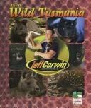 Cover of: The Jeff Corwin Experience - Into Wild Tasmania (The Jeff Corwin Experience) by 