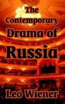 Cover of: The Contemporary Drama Of Russia by Leo Wiener