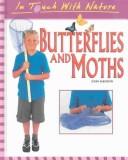 Cover of: Butterflies and Moths: In Touch with Nature