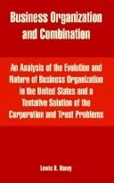 Cover of: Business Organization And Combination by Lewis H. Haney
