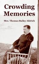 Cover of: Crowding Memories by Thomas Bailey Aldrich