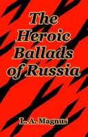 Cover of: The Heroic Ballads Of Russia