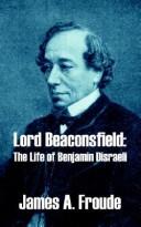 Cover of: Lord Beaconsfield by James Anthony Froude