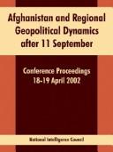 Cover of: Afghanistan and Regional Geopolitical Dynamics After 11 September by National Intelligence Council