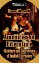 Cover of: Amenities Of Literature | Benjamin Disraeli