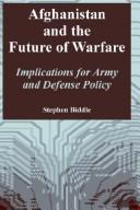 Cover of: Afghanistan and the Future of Warfare: Implications for Army and Defense Policy