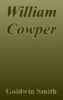 Cover of: William Cowper by Goldwin Smith