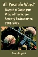Cover of: All Possible Wars?: Toward a Consensus View of the Future Security Environment, 2001-2025