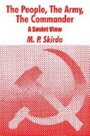 Cover of: The People, the Army, the Commander: A Soviet View