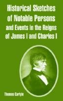 Cover of: Historical Sketches Of Notables Persons And Events In The Reigns Of James I. And Charles I.