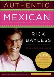 Cover of: Authentic Mexican 20th Anniversary Ed: Regional Cooking from the Heart of Mexico