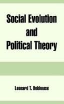 Cover of: Social Evolution And Political Theory by Leonard T. Hobhouse