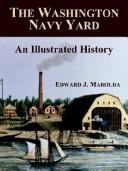 Cover of: The Washington Navy Yard by Edward J. Marolda, Edward J. Marolda