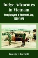 Cover of: Judge Advocates In Vietnam by Frederic L. Borch