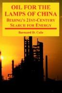 Cover of: Oil For The Lamps Of China: Beijing's 21st-century Search For Energy