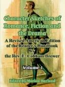 Character sketches of romance, fiction and the drama by Ebenezer Cobham Brewer