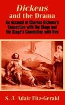 Cover of: Dickens and the Drama by Shafto Justin Adair Fitzgerald