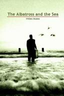 Cover of: The Albatross and the Sea by Hideo Asano