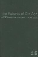 Cover of: The Futures of Old Age | 